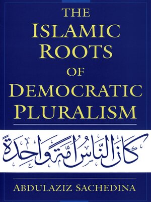 cover image of The Islamic Roots of Democratic Pluralism